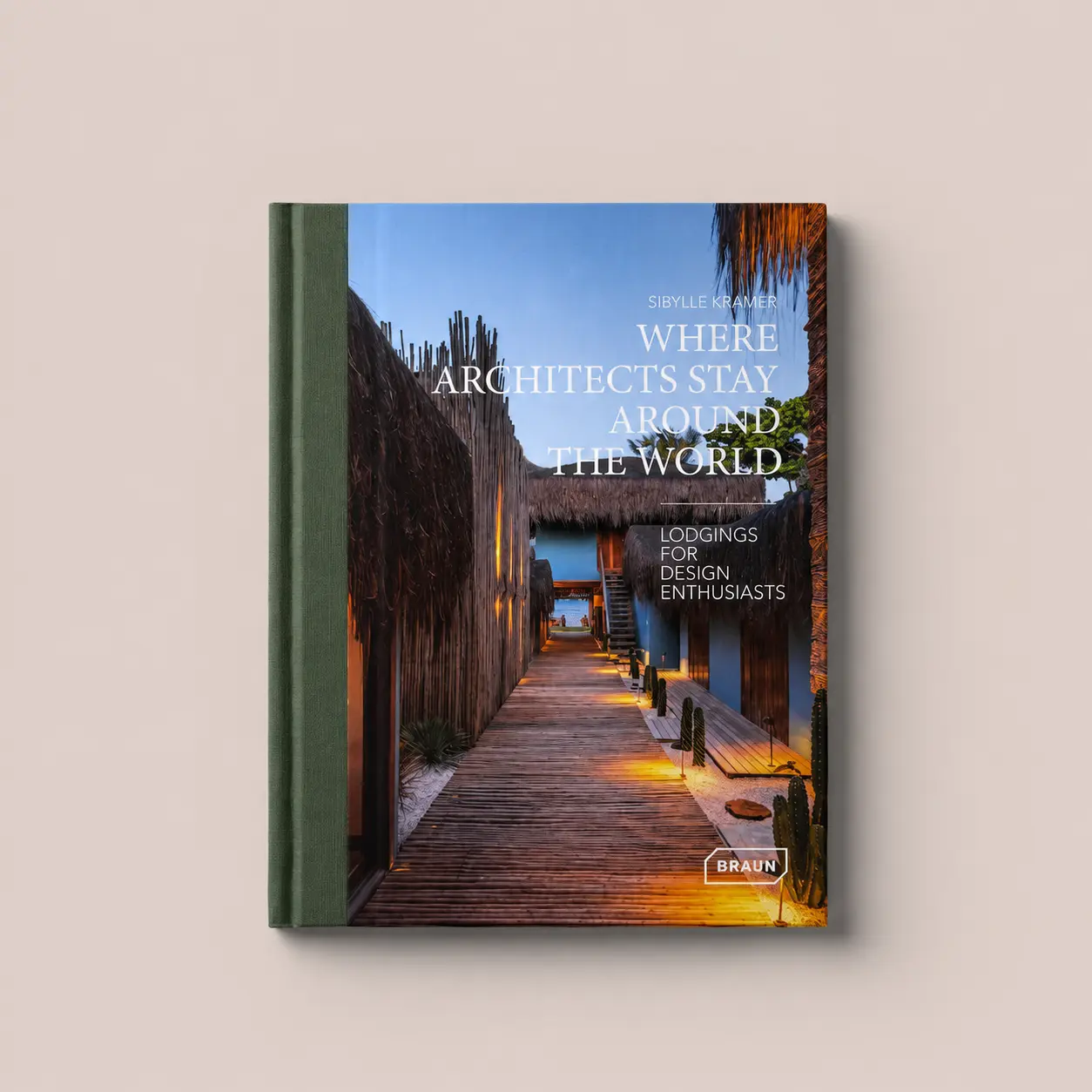 Where Architects Stay Around the World, by Sibylle Kramer | Cicioso Boutique Hotel